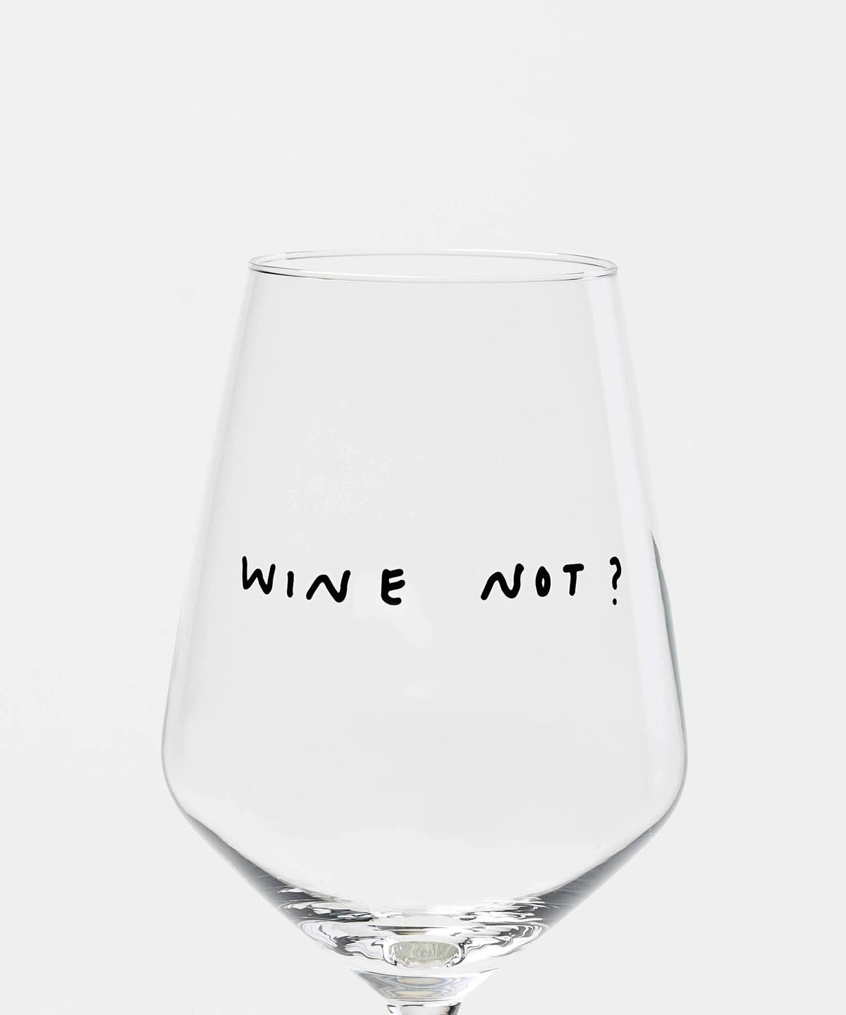 selekkt - WINE NOT? Weinglas mit Spruch - Trinkglas - ROSA ECK Concept Store