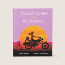 Zuckersüß Verlag - DAS MÄDCHEN AUF DEM MOTORRAD Kinderbuch - ROSA ECK - Amy Novesky, ,